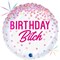 Шар фольга (18''/46 см) Круг, Каскад конфетти, Birthday B*tch, Розовый, Голография /Gr - фото 10944